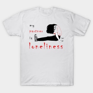 My Parnert is Loneliness Multicolor T-Shirt Design T-Shirt